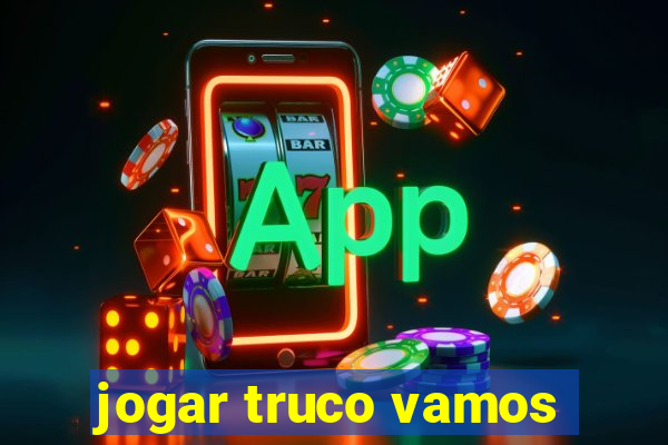 jogar truco vamos